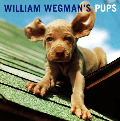 Book cover for William Wegman's Pups