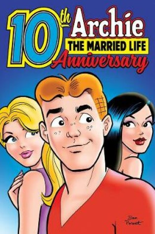 Cover of Archie: The Married Life 10th Anniversary
