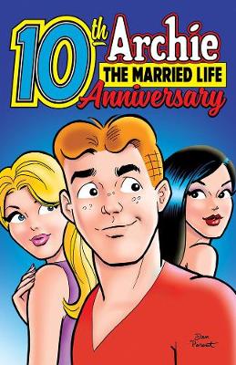 Book cover for Archie: The Married Life 10th Anniversary