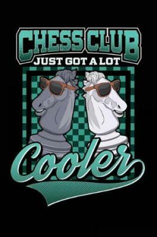 Cover of Chess Club Just Got a Lot Cooler