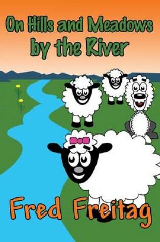 Cover of On Hills and Meadows by the River