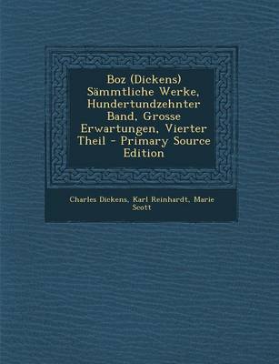 Book cover for Boz (Dickens) Sammtliche Werke, Hundertundzehnter Band, Grosse Erwartungen, Vierter Theil - Primary Source Edition