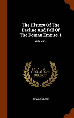 Book cover for The History of the Decline and Fall of the Roman Empire, 1