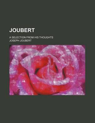 Book cover for Joubert; A Selection from His Thoughts