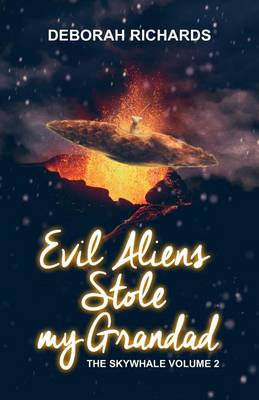 Book cover for Evil Aliens Stole My Grandad