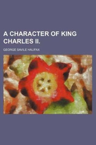 Cover of A Character of King Charles II.