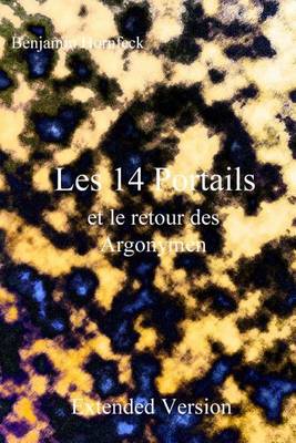 Book cover for Les 14 Portails Et Le Retour Des Argonymen Extended Version