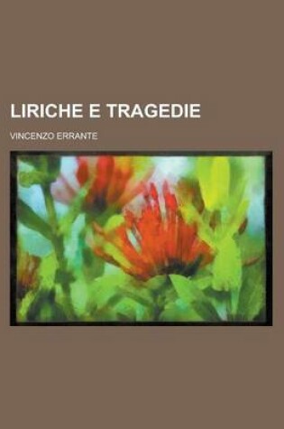 Cover of Liriche E Tragedie