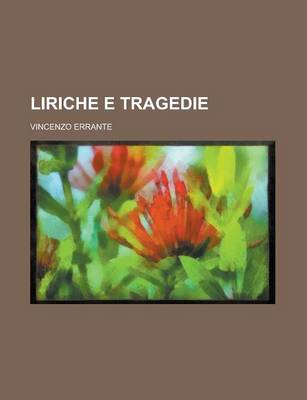 Book cover for Liriche E Tragedie