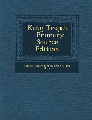 Book cover for King Trojan - Primary Source Edition