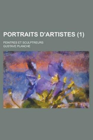 Cover of Portraits D'Artistes; Peintres Et Sculptreurs (1)