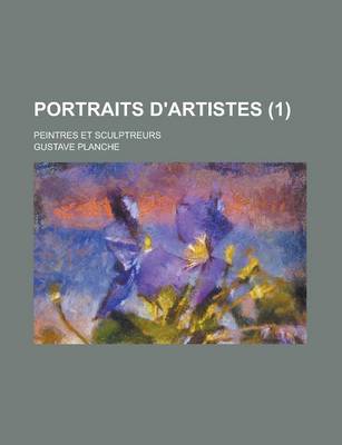 Book cover for Portraits D'Artistes; Peintres Et Sculptreurs (1)