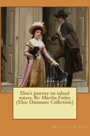 Cover of Elsie's journey on inland waters. By