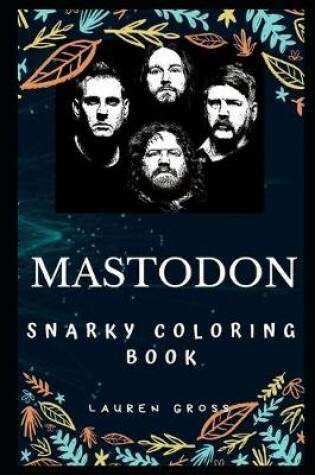 Cover of Mastodon Snarky Coloring Book