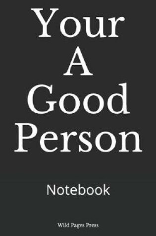 Cover of Your A Good Person