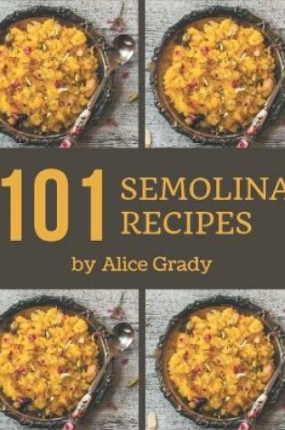 Cover of 101 Semolina Recipes