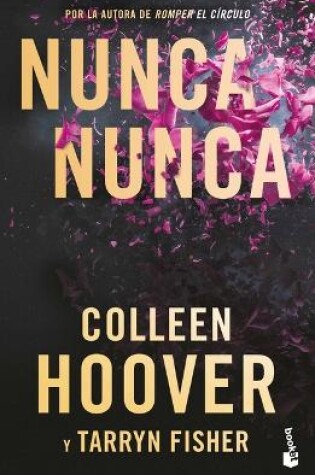 Cover of Nunca, Nunca: Una Novela Rom�ntica de Suspenso (La Trilog�a Completa) / Never Never: A Romantic Suspense Novel of Love and Fate (the Complete Trilogy)