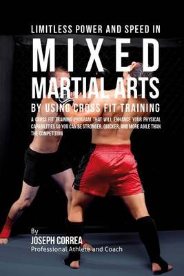 Book cover for Limitless Power and Speed in Mixed Martial Arts by Using Cross Fit Training