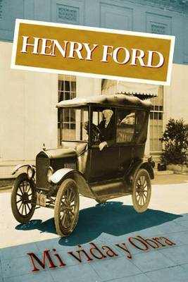 Book cover for Henry Ford. Mi vida y Obra