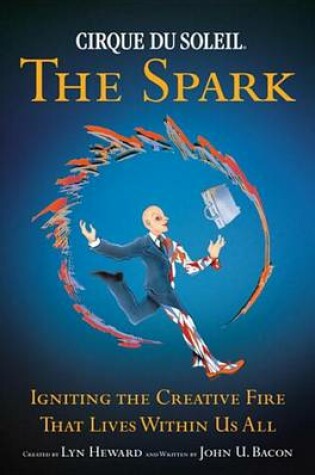 Cover of Cirque Du Soleil (R) the Spark