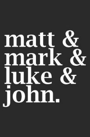 Cover of Matt & Mark & Luke & John