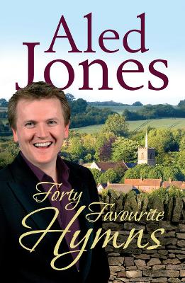 Book cover for Aled Jones' Forty Favourite Hymns