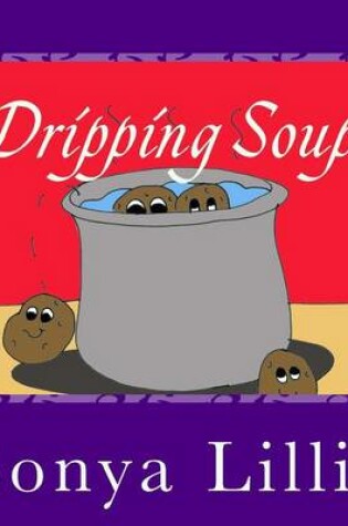 Cover of Dripping Soup