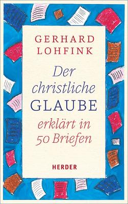 Book cover for Der Christliche Glaube Erklart in 50 Briefen