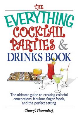 Book cover for The Everything Cocktail Parties and Drinks Book