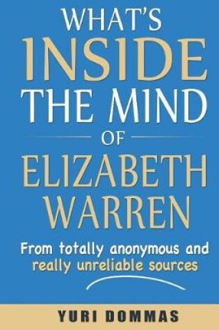 Cover of What's inside the mind of Elizabeth Warren?