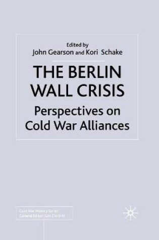 Cover of The Berlin Wall Crisis