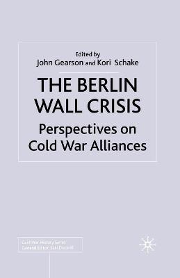 Book cover for The Berlin Wall Crisis