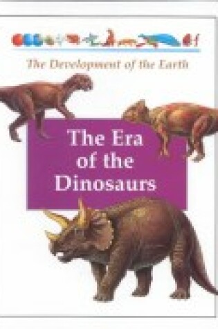 Cover of The Era of Dinosaurs