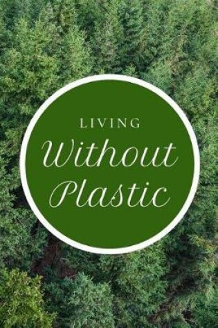 Cover of Living Without Plastic