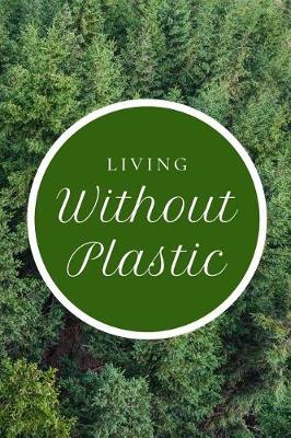 Book cover for Living Without Plastic