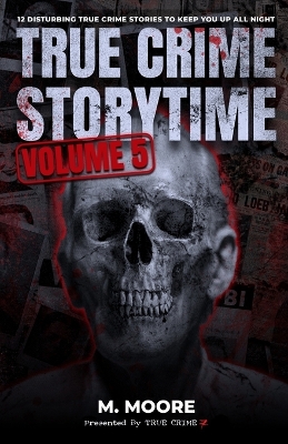 Book cover for True Crime Storytime Volume 5