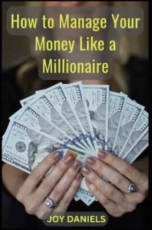 Cover of How to Manage Your Money Like a Millionaire"