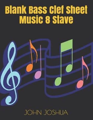 Book cover for Blank Bass Clef Sheet Music 8 Stave