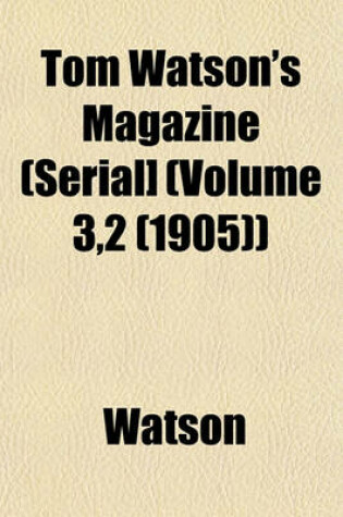 Cover of Tom Watson's Magazine (Serial] (Volume 3,2 (1905))