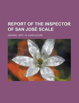 Book cover for Report of the Inspector of San Jose Scale