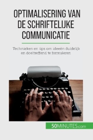 Cover of Optimalisering van de schriftelijke communicatie