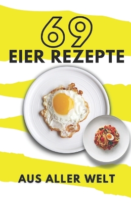 Book cover for 69 Eier Rezepte aus aller Welt