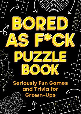 Book cover for Bored As F*ck Puzzle Book