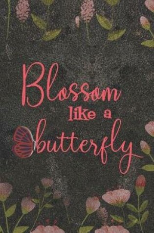 Cover of Blossom Like A Butterfly