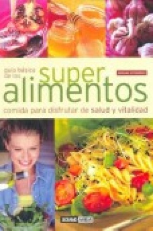 Cover of Guia Basica de Los Super Alimentos