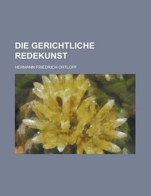 Book cover for Die Gerichtliche Redekunst