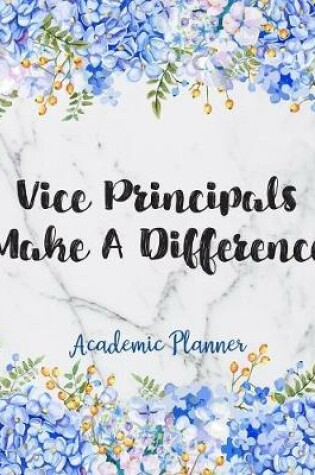 Cover of Vice Principals Make A Difference Academic Planner