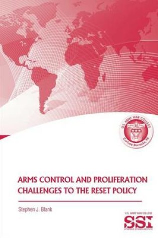 Cover of Arms Control and Proliferation Challenges to the Reset Policy