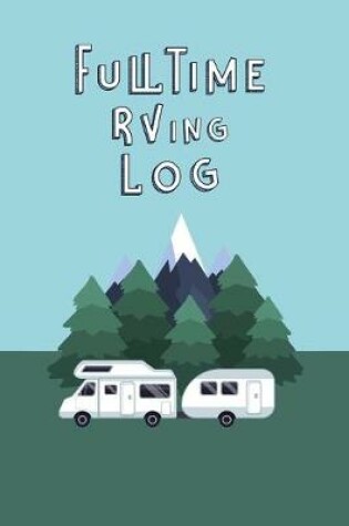 Cover of Fulltime RVing Log