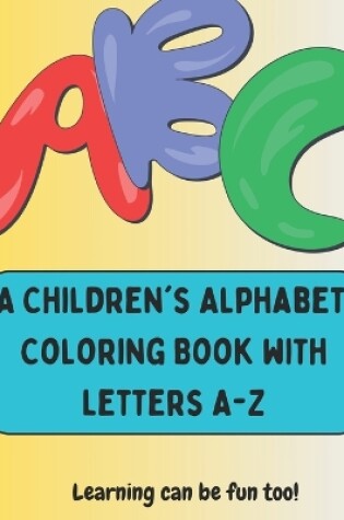 Cover of Children's Alphabet Coloring Book for Kids